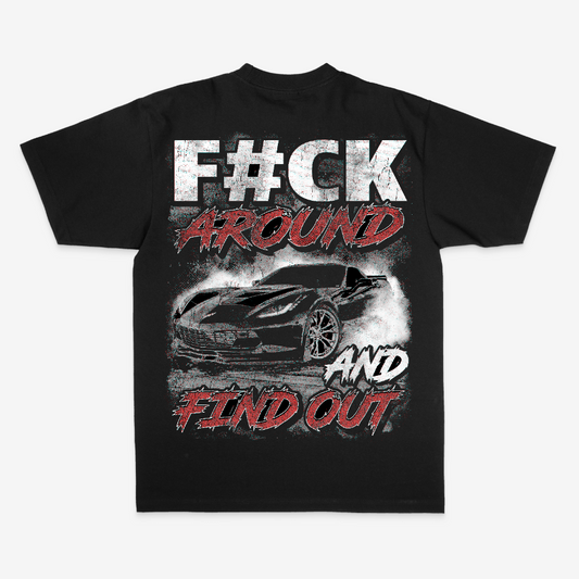 F#CK AROUND AND FIND OUT Z06 TEE