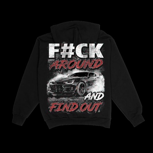 F#CK AROUND AND FIND OUT ZL1 HOODIE