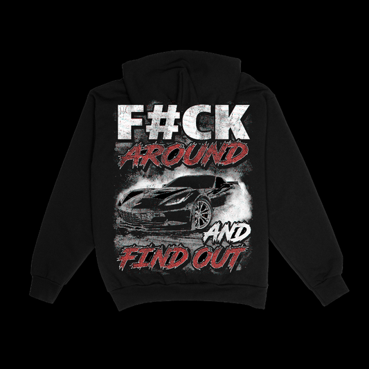 F#CK AROUND AND FIND OUT Z06 HOODIE