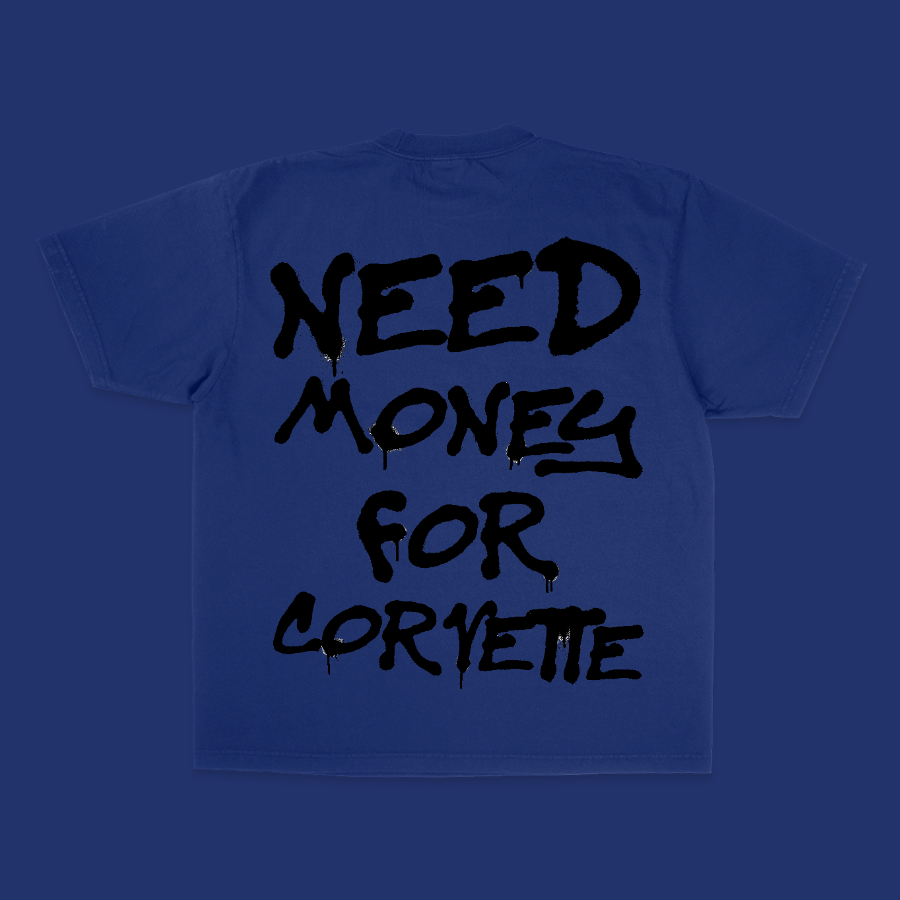 NEED MONEY FOR CORVETTE TEE