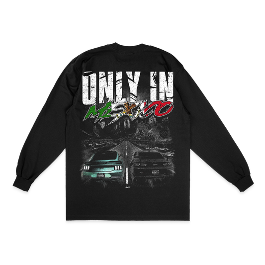 ONLY IN MEXICO LONG SLEEVE