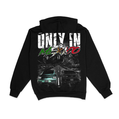 ONLY IN MEXICO HOODIE