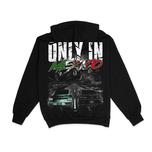 ONLY IN MEXICO HOODIE